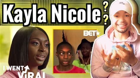 Kayla Nicole I Went Viral Reaction [who Is Kayla Nicole ] Youtube