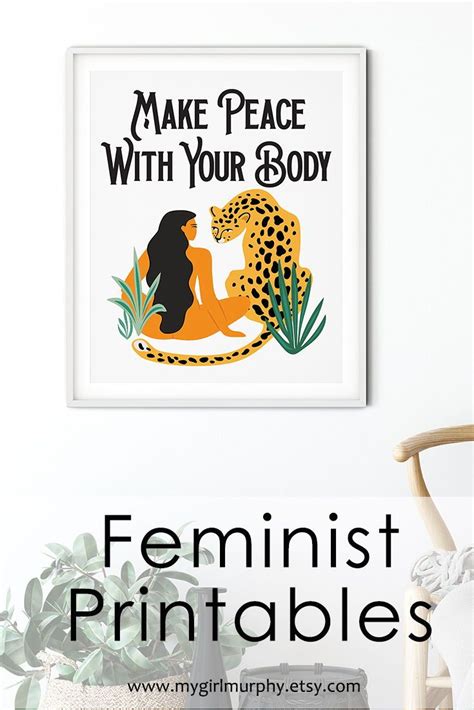 a poster with the words make peace with your body feminist printables on it
