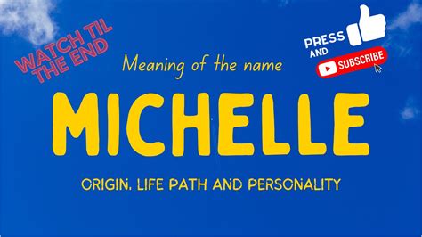 Meaning Of The Name Michelle Origin Life Path And Personality Youtube