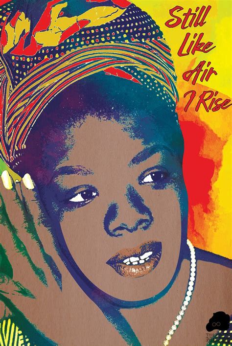 She will use your title and your last name in all communications. Maya Angelou | Still I Rise | Feminist Art | Poetry Wall ...