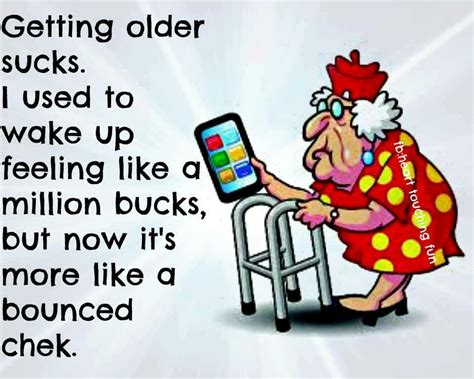 Pin By Pd On Little Old Lady Jokes Old Age Humor Old Age Quotes