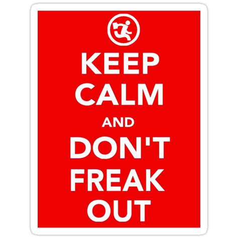 Keep Calm And Dont Freak Out For Sticker Stickers By Katiejmiller
