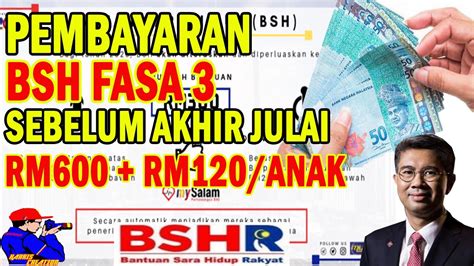 Bagi yang tiada akaun, anda akan menerima. Pembayaran BSH FASA 3 Sebelum Akhir Julai Tambahan RM120 ...