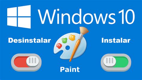 Cómo Instalar O Desinstalar Microsoft Paint En Windows 10