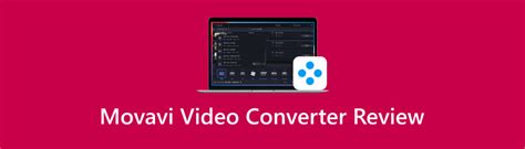 Movavi Video Converter Review An Easy To Use Software