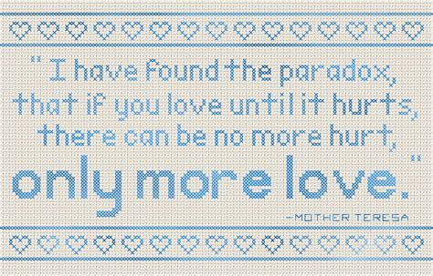 I post free crochet patterns from time to time so don't forget to follow. Don't Eat the Paste: Mother Teresa Quote- Cross stitch pattern