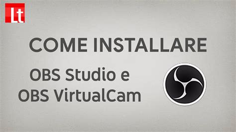 Come Installare OBS Studio E OBS VirtualCam ITA YouTube