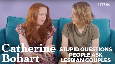 stylist stupid questions people ask lesbian couples catherine bohart youtube