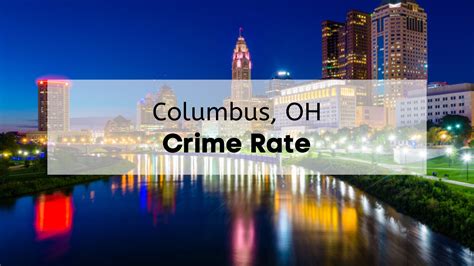 Columbus Ohio Crime Rate [2024] 👮‍♂️ | Is Columbus Ohio Safe? Columbus