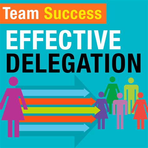 Effective Delegation Your Team Success
