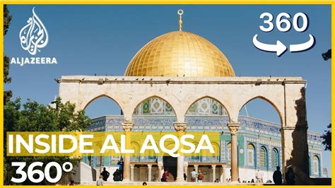 Al Aqsa 360° Tour Of Jerusalems Holiest Mosque Youtube
