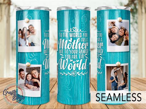 Mothers Day Tumbler Design To The World You Are A Mother Png Etsy