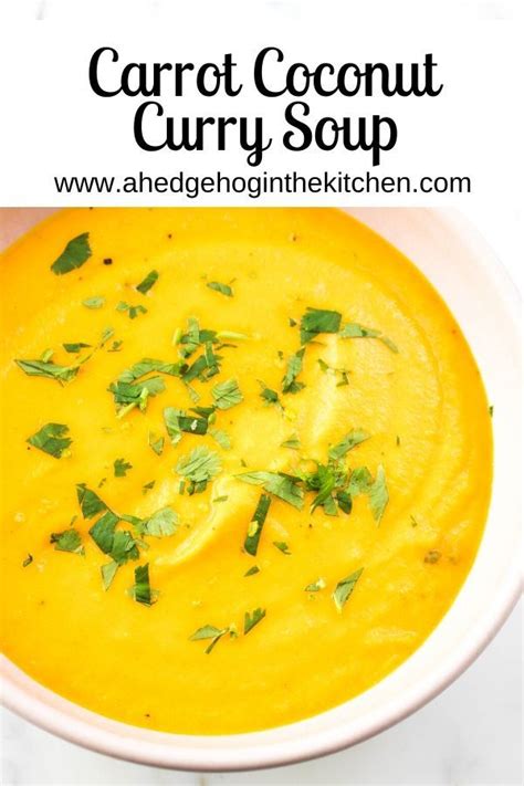 Carrot Coconut Curry Soup A Hedgehog In The Kitchen Recipe