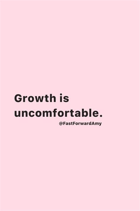 Growth Is Uncomfortable Done Quotes Uncomfortable Quote Longing Quotes