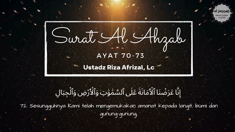 Surat Al Ahzab Ayat 70 73 Ustadz Riza Afrizal Lc Youtube