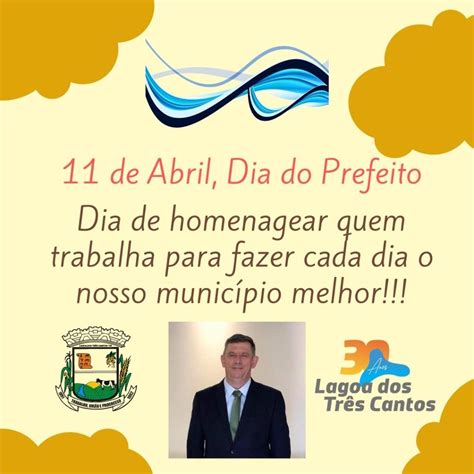 11 De Abril Dia Do Prefeito Lagoa Dos Três Cantos Prefeitura Municipal