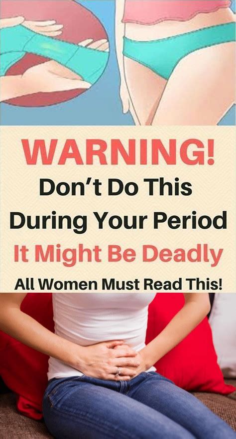 Don’t Do This 6 Things When You Have Period It Might Be Deadly Fashion Blog And Forums