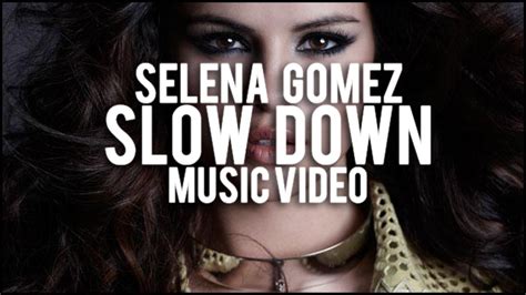 Selena Gomez Slow Down Music Video Premiere