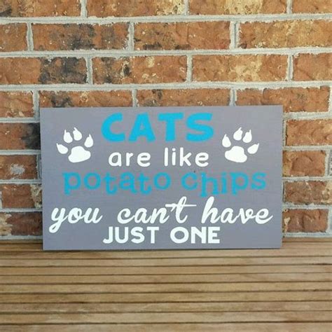 Cats Are Like Potato Chips Sign By Thebarksideboutique On Etsy