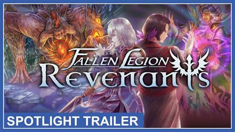 Fallen Legion Revenants Pubblicato Il Nuovo Spotlight Trailer