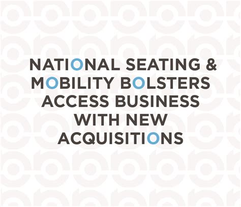 National Seating And Mobility Bolsters Access Business With New