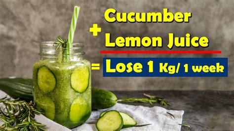Weight loss product without diet or exercise. HOW TO LOSE BELLY FAT With Cucumbers ( lose 1 kg in 1 week) | Lemon-Cucumber Juice For Weight ...