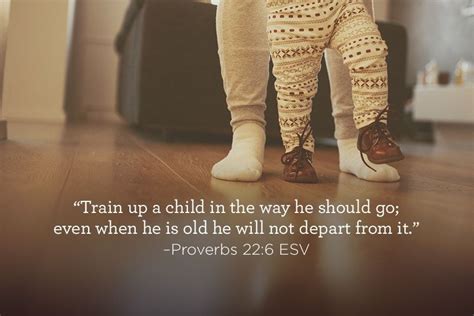 Train Up A Child In The Way He Should Go Even When He Is Old He Will