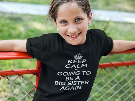 Keep Calm Big Sister Shirt Im Going To Be A Big Sister Etsy