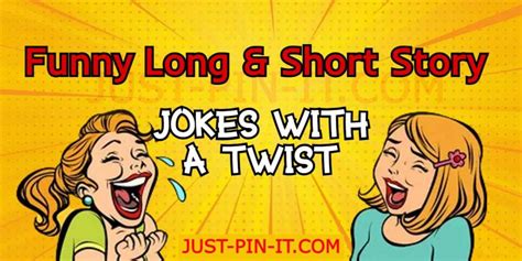 Funny Long And Short Story Jokes With A Twist Just Pin It