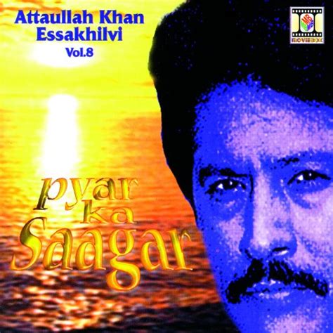 Jp Attaullah Khan Essakhilvi Vol 8 Pyar Ka Saagar