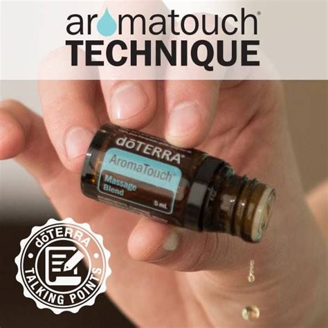 The Aromatouch Technique Is A Wonderful And Unique Part Of Doterra How