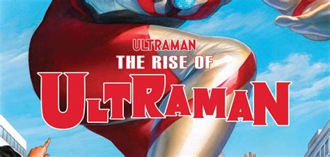 Marvel Reveals Alex Ross Cover For Rise Of Ultraman 1 — Major Spoilers — Comic Book News