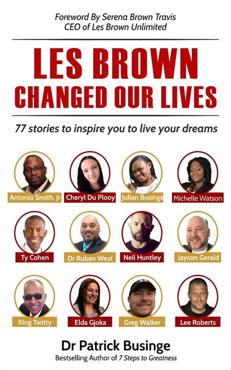 Pdf Les Brown Changed Our Lives 77 Stories To Inspire You To Live