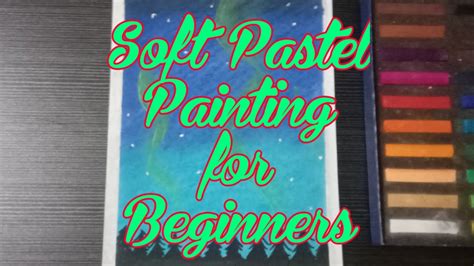 Soft Pastel Painting For Beginners Youtube
