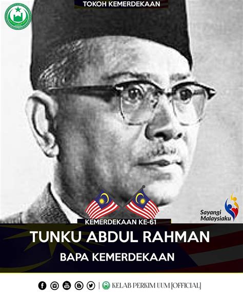 Tunku Abdul Rahman Bapa Kemerdekaan