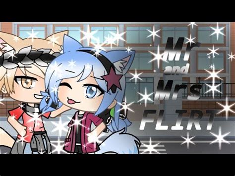 Mr And Ms Flirt Gacha Life Mini Movie Original READ DESC