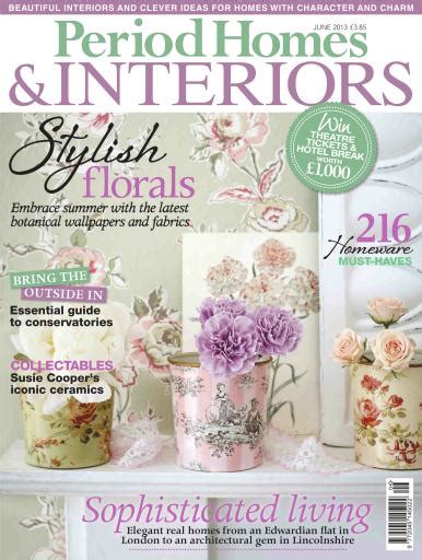 British Period Homes Magazine Period Homes June 2013 Back Issue