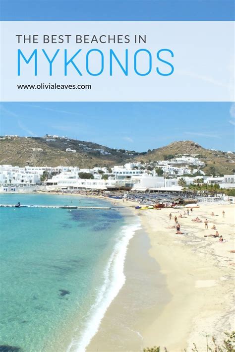 Olivia Leaves Are You Looking For The Best Beaches In Mykonos We