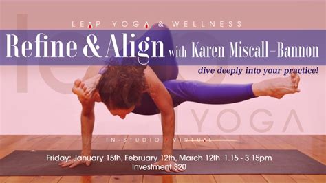 Refine And Align Workshop With Karen Miscall Bannon Leap Yoga