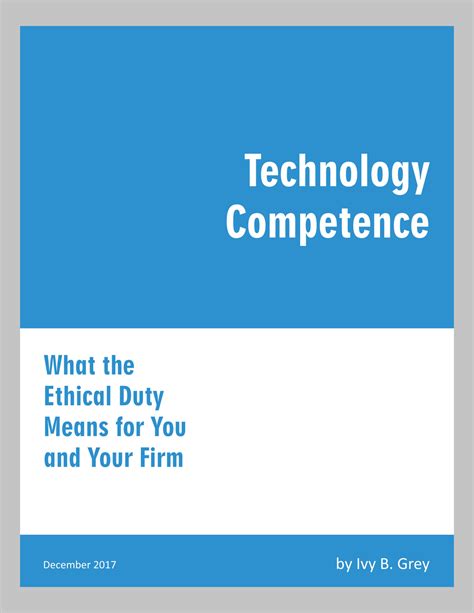Technology Competence What The Ethical Duty Means For You And Your