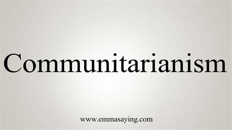 How To Say Communitarianism Youtube