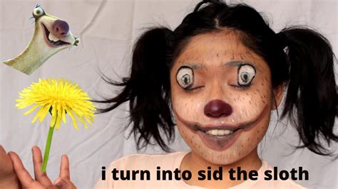 Turning Myself Into Sid The Sloth Youtube