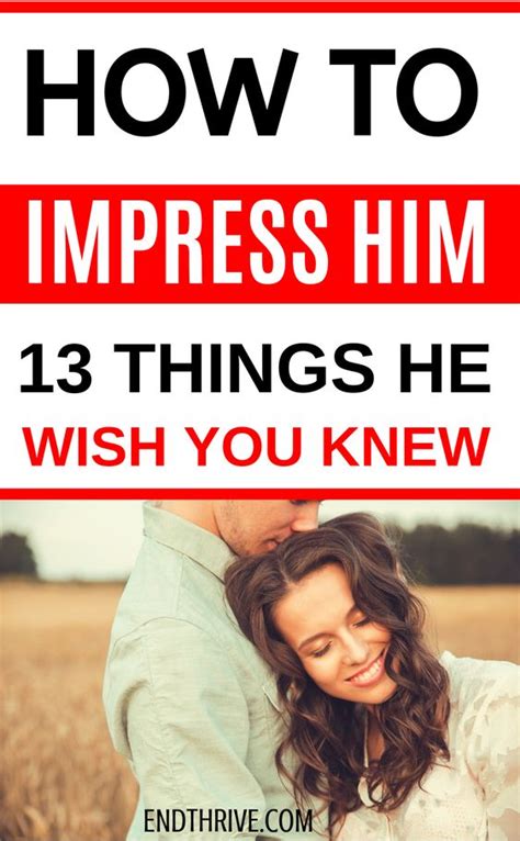 make man want you how to attract men 13 things he wish you knew