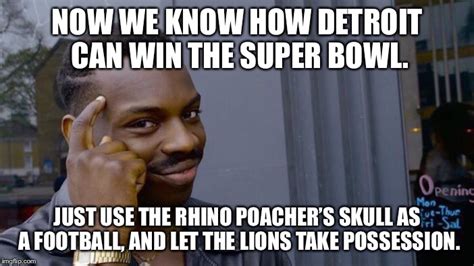 Go Lions Win The Super Bowl With The Poachers Skull As The Football
