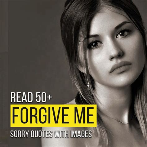 Read 50 Please Forgive Me And Sorry Quotes With Images Quotesmasala