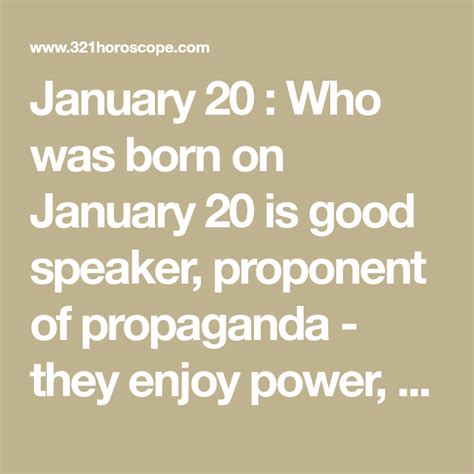 January 20 Who Was Born On January 20 Is Good Speaker Proponent Of