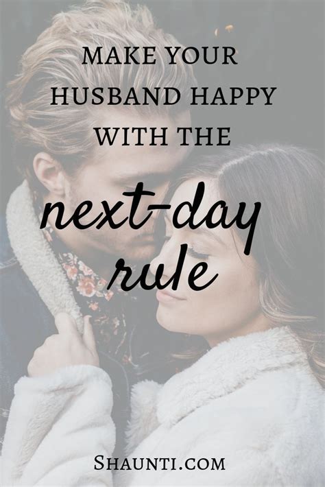Make Your Husband Happy With The Next Day Rule Love You Husband