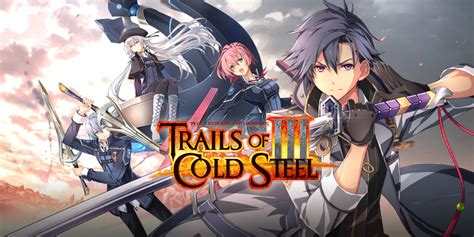 The Legend Of Heroes Trails Of Cold Steel Iii Nintendo Switch Games