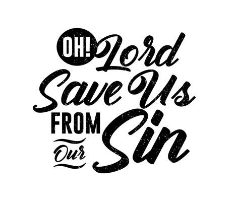 Oh Lord Save Us From Our Sin Svg Oh Loed Dxf Christian Png Etsy
