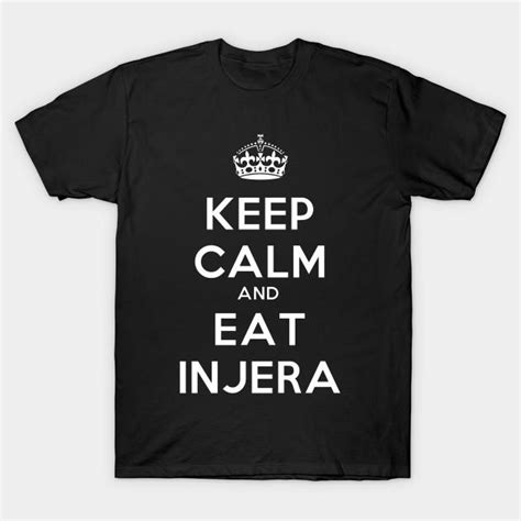 Buy Unisex Fashion Tshirt Keep Calm And Eat Injera Habesha Ethiopian
